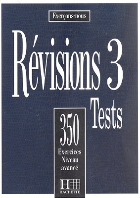 Révisions 3 Tests - 350 Exercices Niveau Avancé