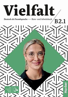 Vielfalt B2.1 - Kurs Und Arbeitsbuch Plus Interaktive Version - Deutsch Als Fremdsprache