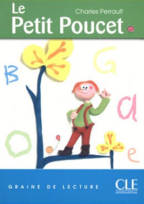 Le Petit Poucet - Graine De Lecture - Niveau 1 (200 Mots)