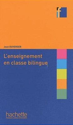 L'Enseignement En Classe Bilingue - Collection F