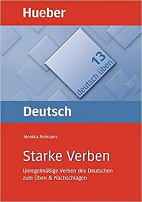 Deutsch Üben - Starke Verben - Unregelmäßige Verben Des Deutschen Zum Üben & Nachschl