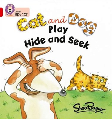 Cat And Dog: Play Hide And Seek - Collins Big Cat - Band 02A/Red A