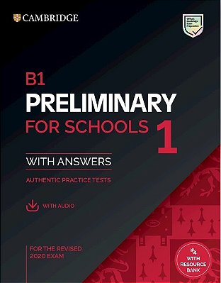 B1 Preliminary For Schools 1 For The Revised 2020 - Student's Book With Answers And Audio & Resource Bank-..