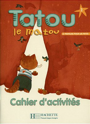 Tatou Le Matou 2 - Cahier D'Activités