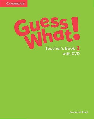 Guess What! British Edition 3 - Teacher's Book With Dvd - Combo Edition-..
