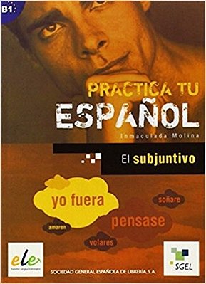 El Subjuntivo B1 - Practica Tu Español
