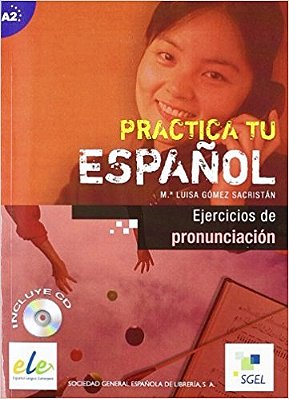 Ejercicios De Pronunciación A2 - Practica Tu Español - Incluye CD