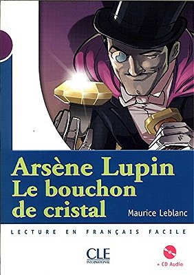 Arsène Lupin, Le Bouchon De Cristal Avec 1CD Audio