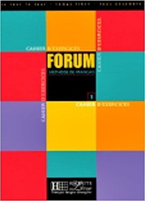 Forum 1 - Cahier D'Exercices - Nouveau Delf A1 & A2