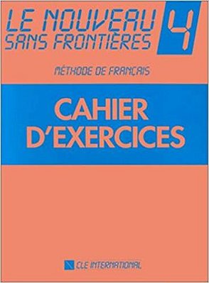 Le Nouveau Sans Frontières 4 - Cahier D'Exercices