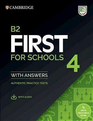 B2 First For Schools 4 Student's Book With Answers With Audio With Resource Bank: Authentic Practice Tests (Fce Practice Tests)