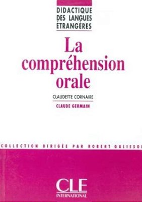 La Compréhension Orale - Didactique Des Langues Étrangères