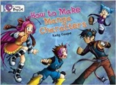 How To Make Manga Characters - Collins Big Cat