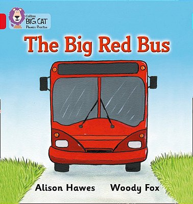 The Big Red Bus - Collins Big Cat Phonics Practice - Band 02A/Red A