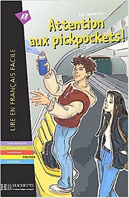 Attention Aux Pickpockets! - Lire En Francais Facile - Niveau B1