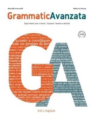 Grammaticavanzata - Esprimersi Con Le Frasi: Funzioni, Forme E Attività - Libro Con Quaderno