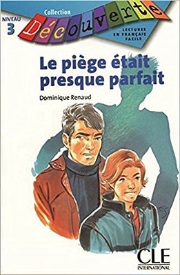 Le Piège Était Presque Parfait - Collection Découverte - Niveau 3