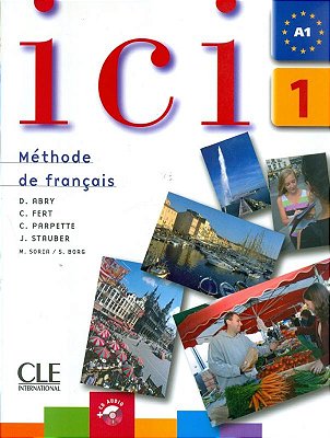 Ici 1 - Livre De L'Étudiant Avec CD - A1