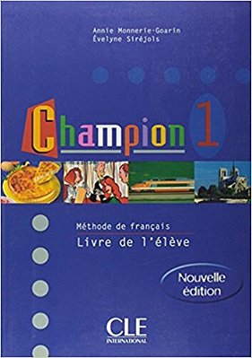 Champion 1 - Livre De L'Élève - Nouvelle Édition