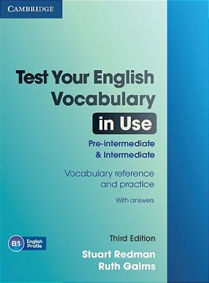 Test Your English Vocabulary In Use Pre - Intermediate And Intermediate With Answers - 3RD Edition