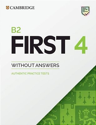 B2 First 4 - Student's Book Without Answers Authentic Practice Tests-..