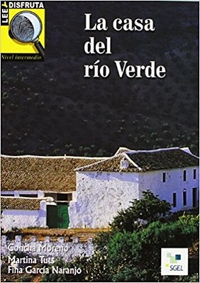 La Casa Del Río Verde - Lee Y Disfruta - Nivel B1
