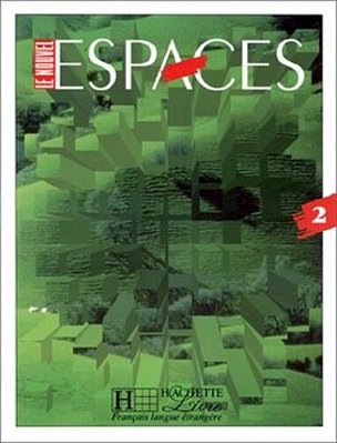 Le Nouvel Espaces 2 - Livre De L'Élève