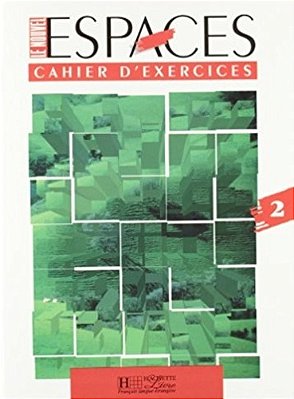 Le Nouvel Espaces 2 - Cahier D'Exercices