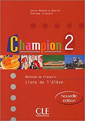 Champion 2 - Livre De L'Élève - Nouvelle Édition