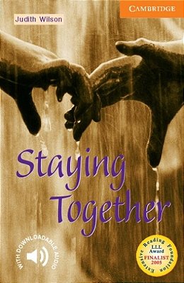 Staying Together - Cambridge English Readers - Level 4