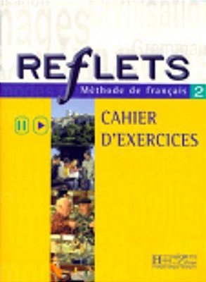 Reflets 2 - Cahier D'Exercices