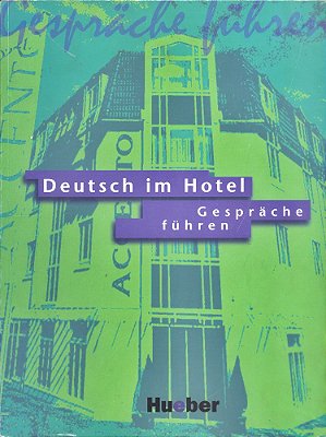 Deutsch Im Hotel - Gespräche Führen - Lehrbuch