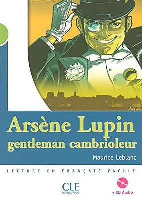 Arsène Lupin Gentleman Cambrioleur + CD Audio - Lectures Mise En Scène - Niveau 2