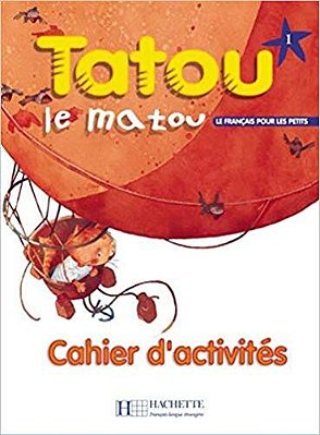 Tatou Le Matou 1 - Cahier D'Activités