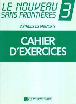 Le Nouveau Sans Frontières 3 - Cahier D'Exercices