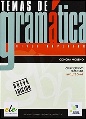 Temas De Gramática Con Ejercicios Prácticos (Incluye Clave) - Nueva Edición
