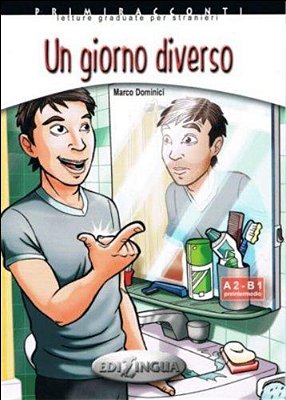 Un Giorno Diverso - Primiracconti - Livello A2-B1