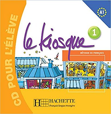 Le Kiosque 1 - CD Audio Élève