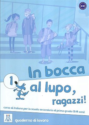 In Bocca Al Lupo, Ragazzi! 1 - Quaderno Di Lavoro