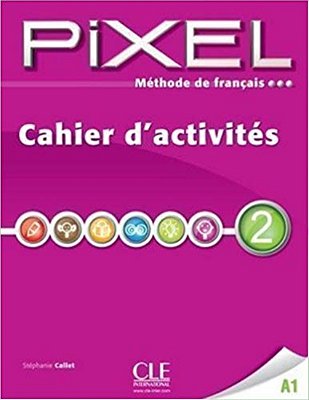 Pixel 2 - Level A1 - Cahier D'Activités