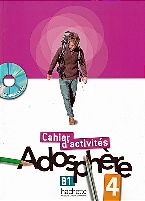 Adosphère 4 - Cahier D'Activité Avec CD-ROM