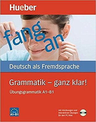 Grammatik - Ganz Klar! - Übungsgrammatik Mit CD-ROM - Hörübungen Und Interaktive Übungen A1-B1