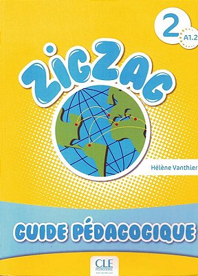Zigzag 2 A1.2 - Guide Pedagogique