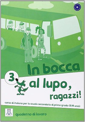 In Bocca Al Lupo, Ragazzi! 3 - Quaderno Di Lavoro