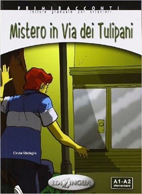 Mistero In Via Dei Tulipani - Primiracconti - Livello Elementare