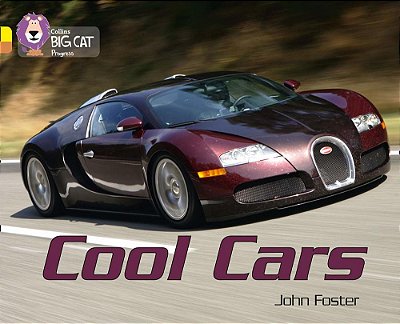Cool Cars - Collins Big Cat Progress - Band 03/Yellow - Band 12/Copper
