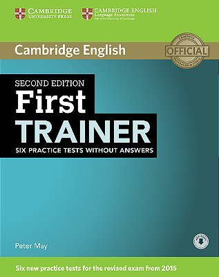 First Trainer - Six Practice Tests Without Answers - Second Edition