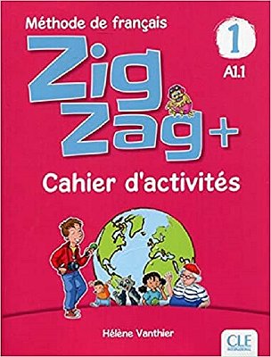 Zigzag+ 1 - Cahier D'Activites