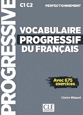 Vocabulaire Progressif Du Français - Niveau Perfectionnement (C1/C2) - Livre + CD + Livre-Web