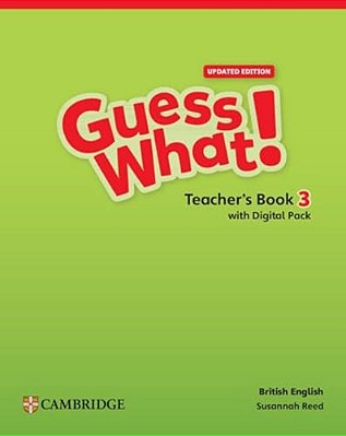 Guess What! British Edition 3 - Teacher's Book With Digital Pack - Updated Edition-..